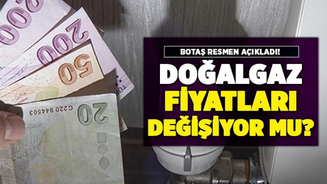 Doğalgaz fiyatları değişiyor mu? Aralık ayı doğalgaz fiyatları açıklandı