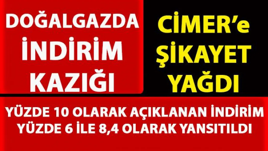 Doğalgazda yüzde 10 olarak açıklanan indirim faturalara yansımadı