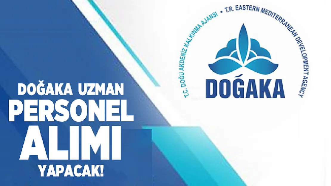 Doğu Akdeniz Kalkınma Ajansı uzman personel alımı yapacağını duyurdu!