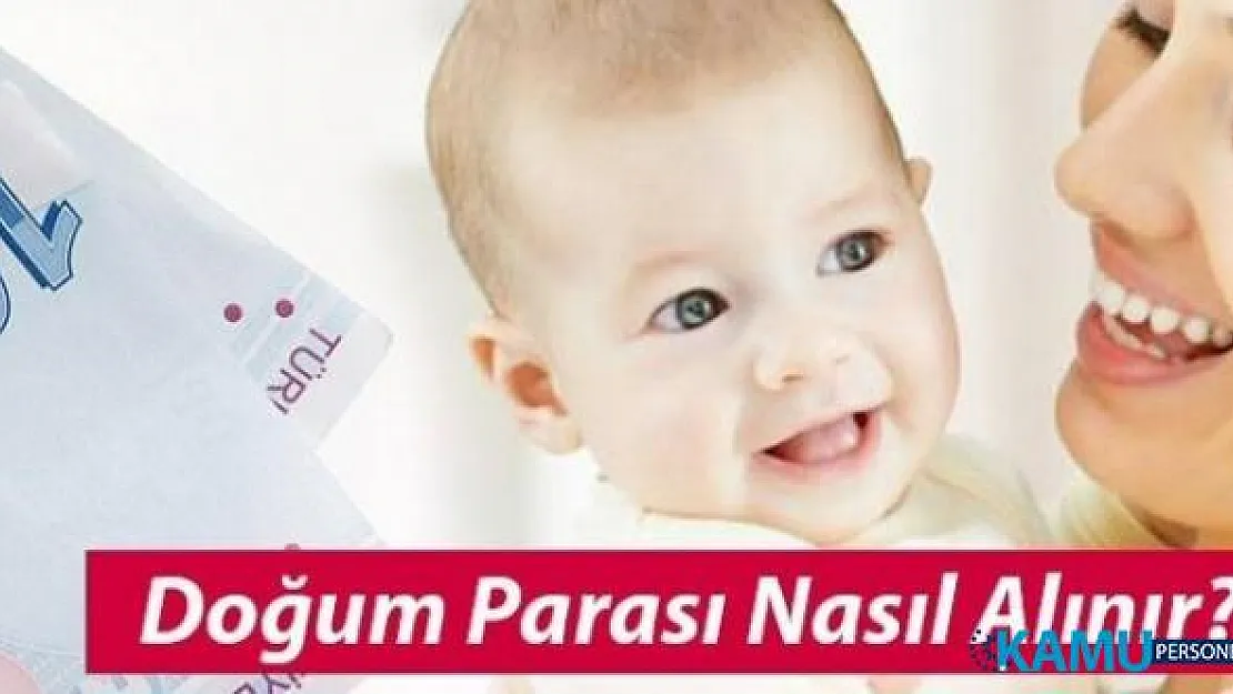Doğum Parası İçin Gerekli Evraklar Nelerdir? 2019 Çocuk Parası Ne Kadar Oldu ve Nasıl Alınır?
