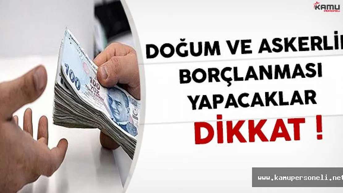 Doğum ve Askerlik Borçlanması Yapacaklar Dikkat! 3 Bin TL Kazanç İçin Son Günler