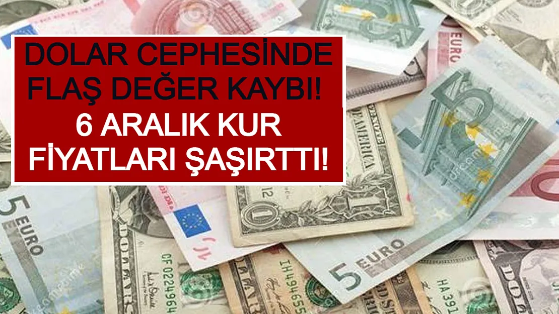 Dolar Cephesinde Flaş Değer Kaybı! 6 Aralık Kur Fiyatları Şaşırttı!