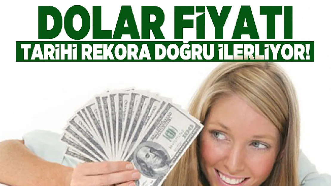 Dolar fiyatı tarihi rekora doğru ilerliyor! Euro ve sterlinde görülmemiş yükseliş!