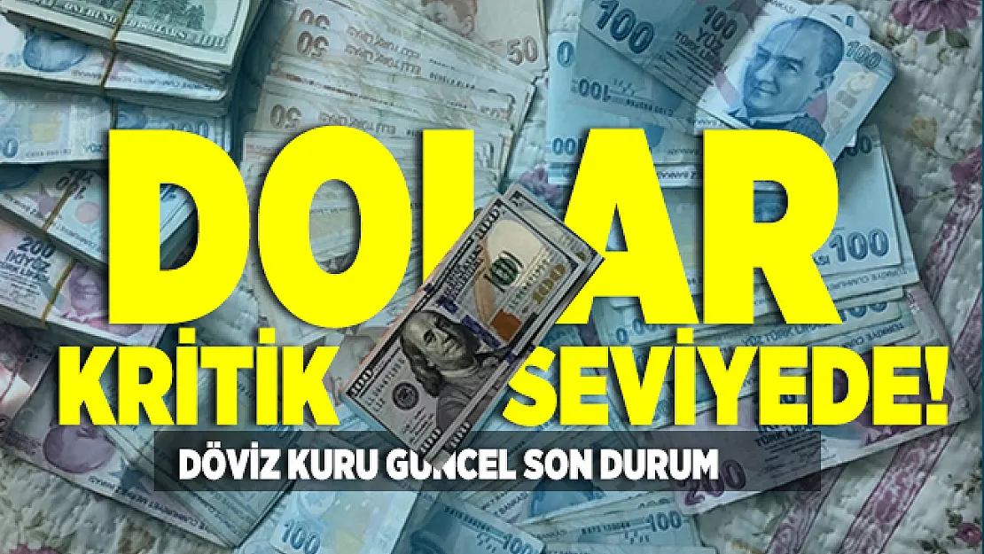 Dolar kritik seviyede! Döviz kuru güncel son durum