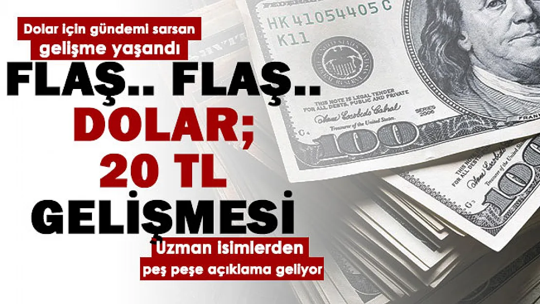 Dolar kuru için inanılmaz gelişme! Dolar 20 lira gelişmesi gündemi salladı! Uzman isim iddialar hakkında konuştu