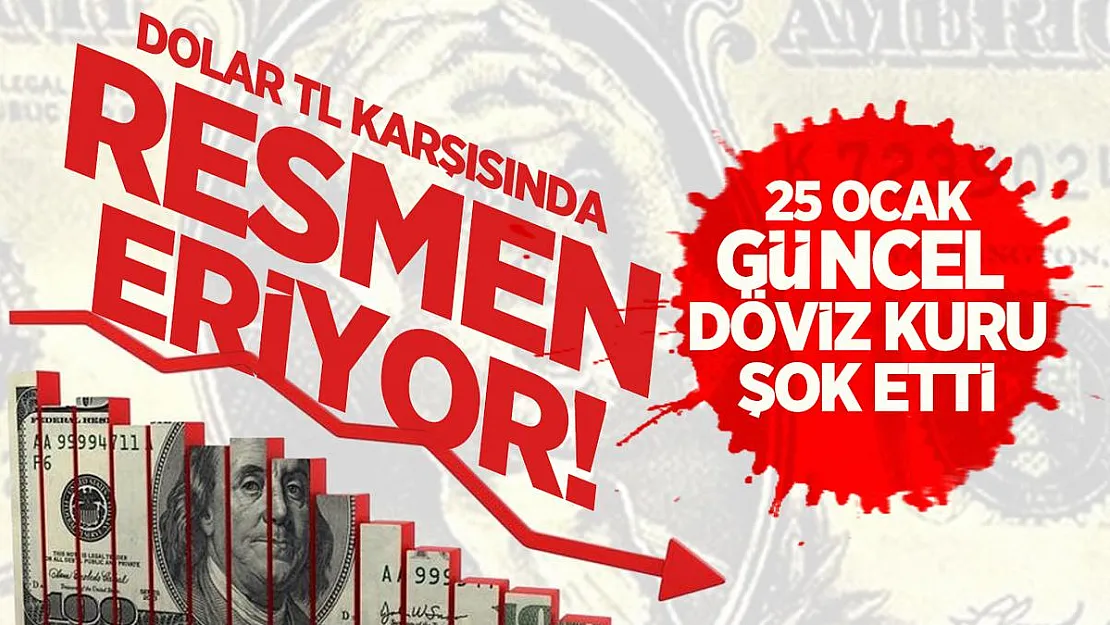 Dolar TL karşısında resmen eriyor! 25 Ocak güncel döviz kuru şok etti