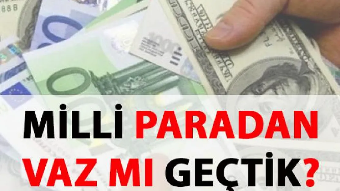 Dolar ve Avro cinsinden ihale dönemine tekrar geçtik!
