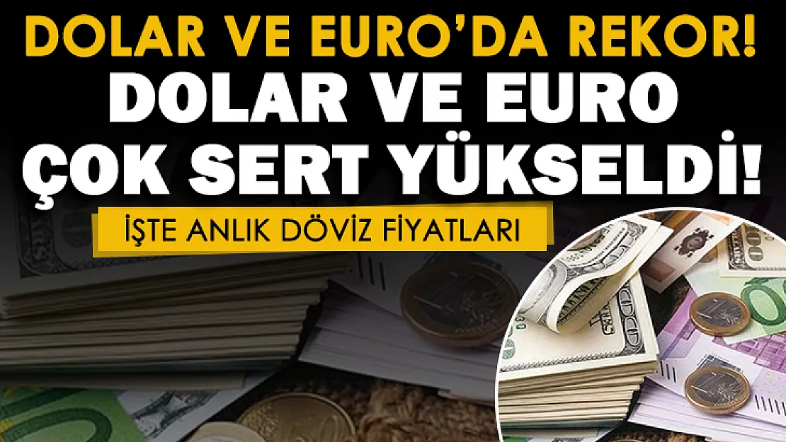 Dolar ve euro 4 Kasım'da rekor tazeledi! Dolar ve euro çok sert yükseldi