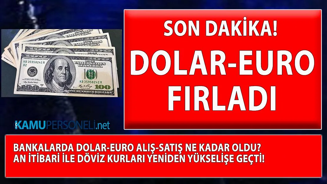 Dolar ve Euro hızlı bir şekilde yükselişe geçti!