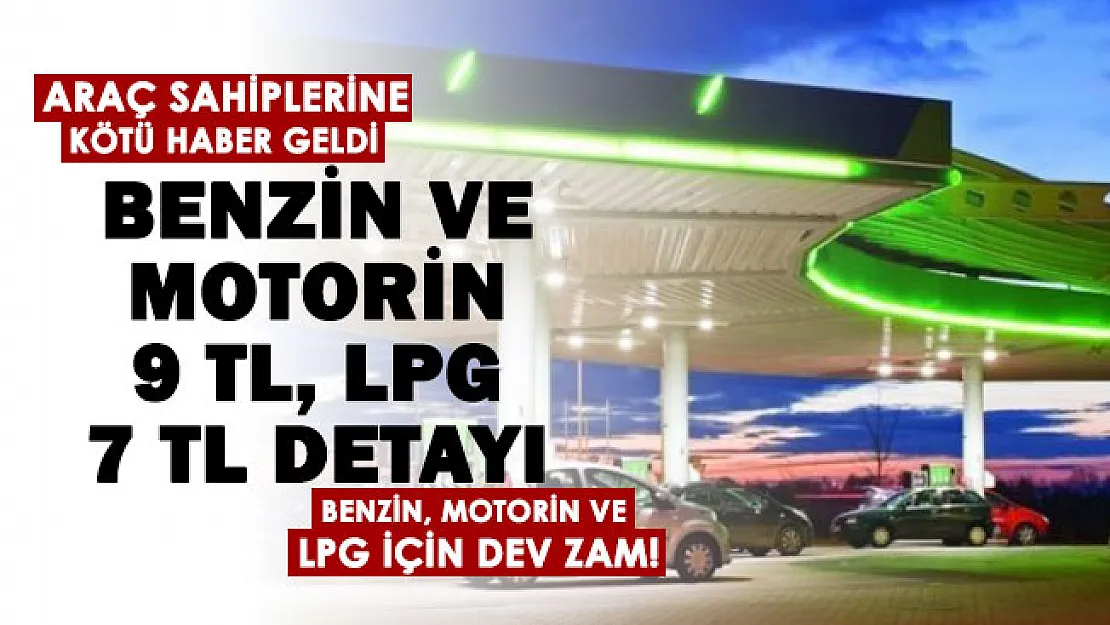Dolar yükselince zam yağmuru başladı! Benzin, motorin ve LPG'ye büyük zam geliyor: Benzin ve motorin 9 lira LPG 7 lira detayı