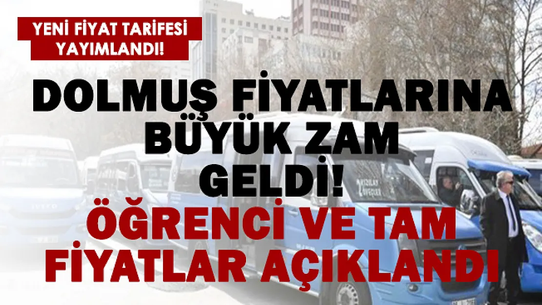 Dolmuş fiyatlarına zam geldi! Tam ve öğrenci fiyatları açıklandı