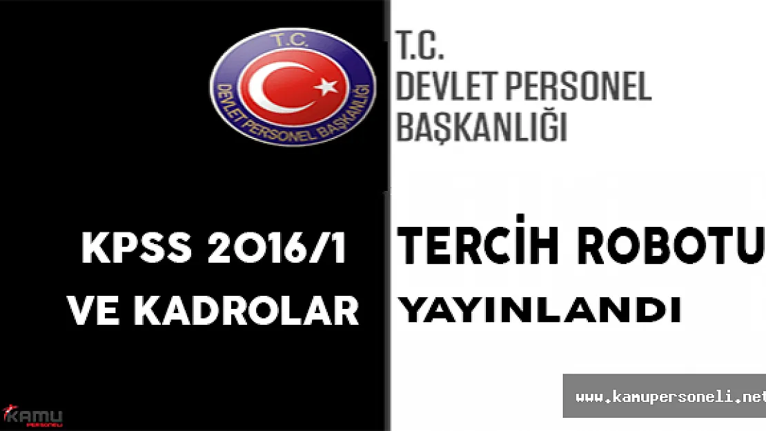 DPB, KPSS 2016/1 Tercih Robotunu ve Kadroları Yayınladı