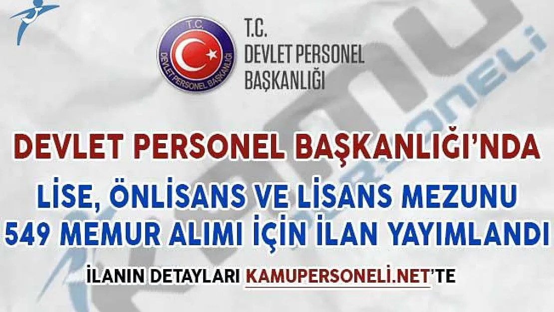 DPB'de Lise, Önlisans ve Lisans Mezunu 549 Memur Alım İlanı Yayımlandı