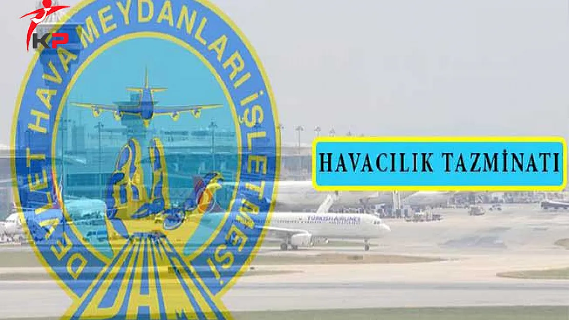 DPB'den Duyuruldu: Havacılık Tazminatı Hakkında Karar Verildi