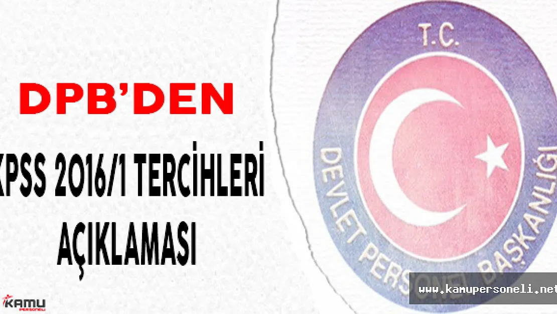 DPB'den KPSS Sonucuna Göre Yapılacak  Merkezi Yerleştirme İşlemleri Hakkında Açıklama
