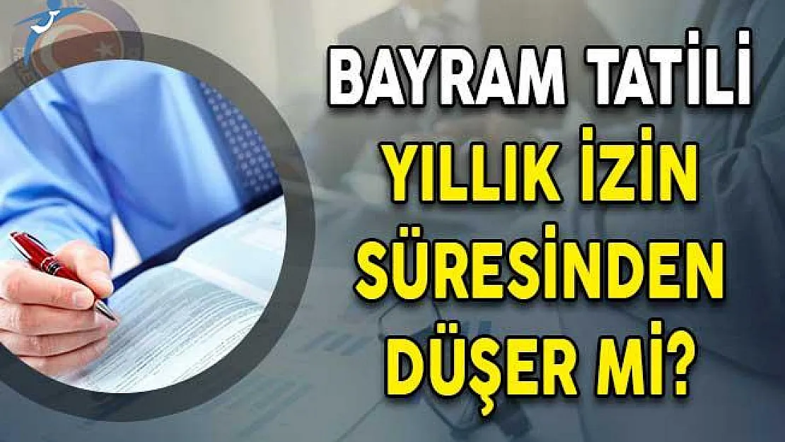 DPB'den 'Kurban Bayramı Tatili Yıllık İzin Süresinden Düşer Mi?' Sorusuna Yanıt