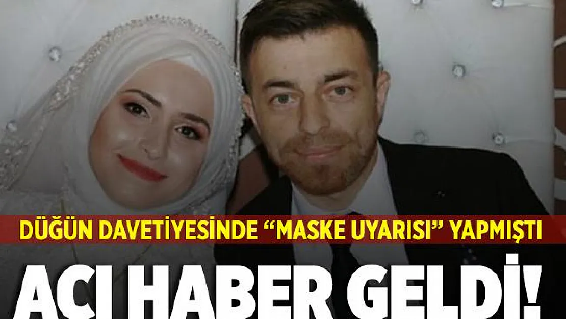 Düğün davetiyesinde davetlilere 'maske uyarısı' yapan genç damat koronavirüsten hayatını kaybetti!