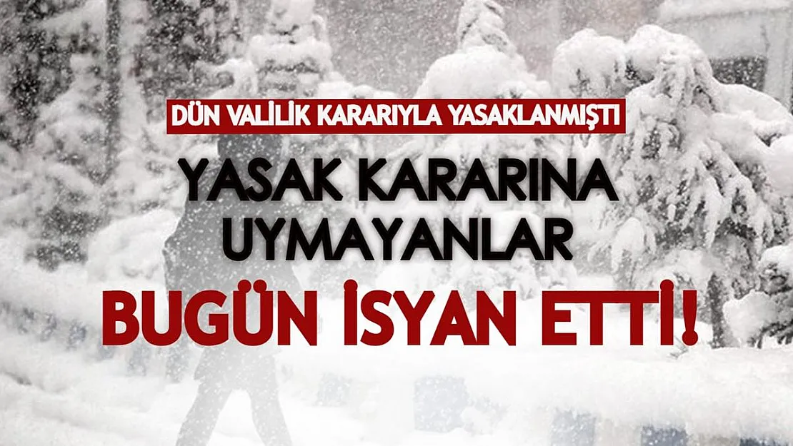 Dün valilik kararıyla yasaklanmıştı! Bugün yasak kararına uymayanlar isyan etti!