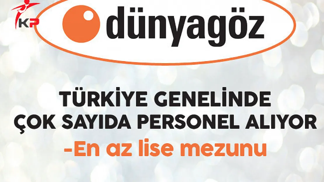 Dünya Göz Hastanesi En Az Lise Mezunu Çok Sayıda Personel Alıyor