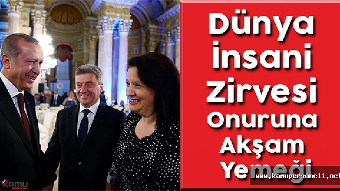 Dünya İnsani Zirvesi Onuruna Akşam Yemeği