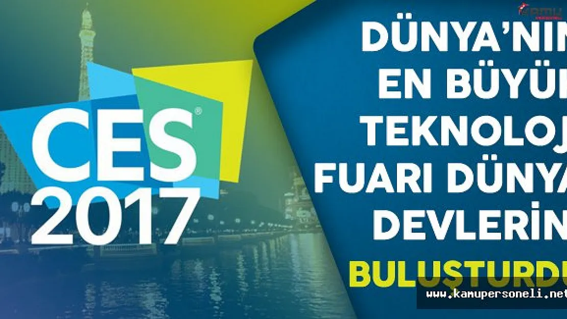 Dünya'nın En Büyük Teknoloji Fuarı Ces Dünya Devlerini Buluşturdu