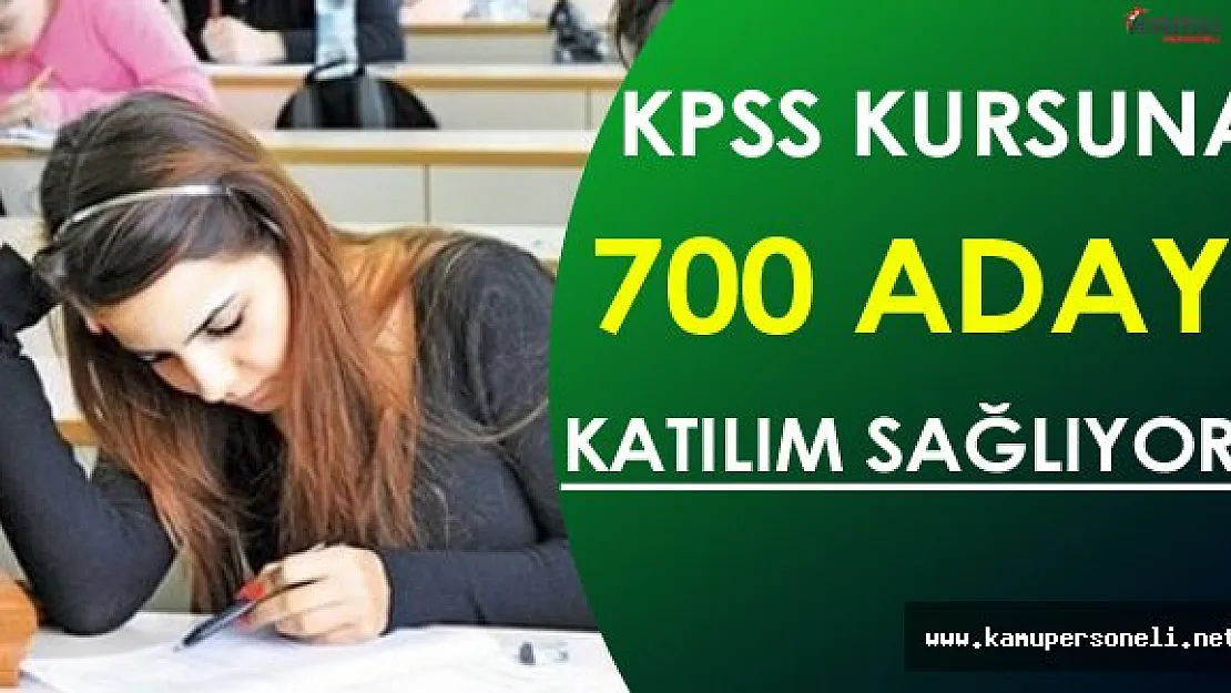 Düzenlenen KPSS Kursuna 700 Aday Katılıyor ( İşte Detaylar )