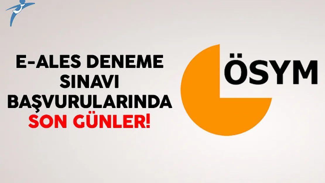 e-ALES Deneme Sınavı Başvurularında Son Günler!