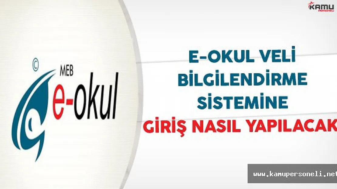 E-Okul Veli Bilgilendirme Sistemi Giriş Nasıl Yapılacak?