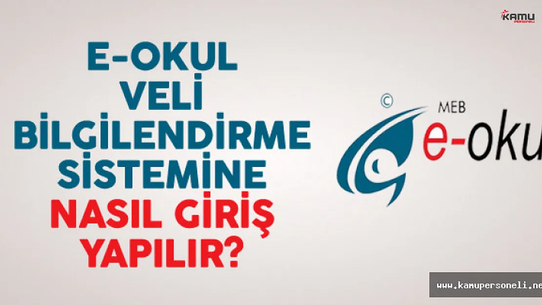 E-okul Veli Bilgilendirme Sistemine Nasıl Giriş Yapılır?