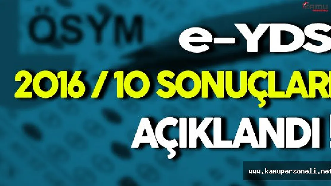 e- YDS 2016/10 Sonuçları Açıklandı