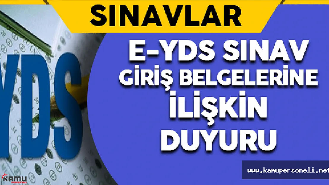 E-YDS 2016/8 Sınav Giriş Belgesine İlişkin Duyuru