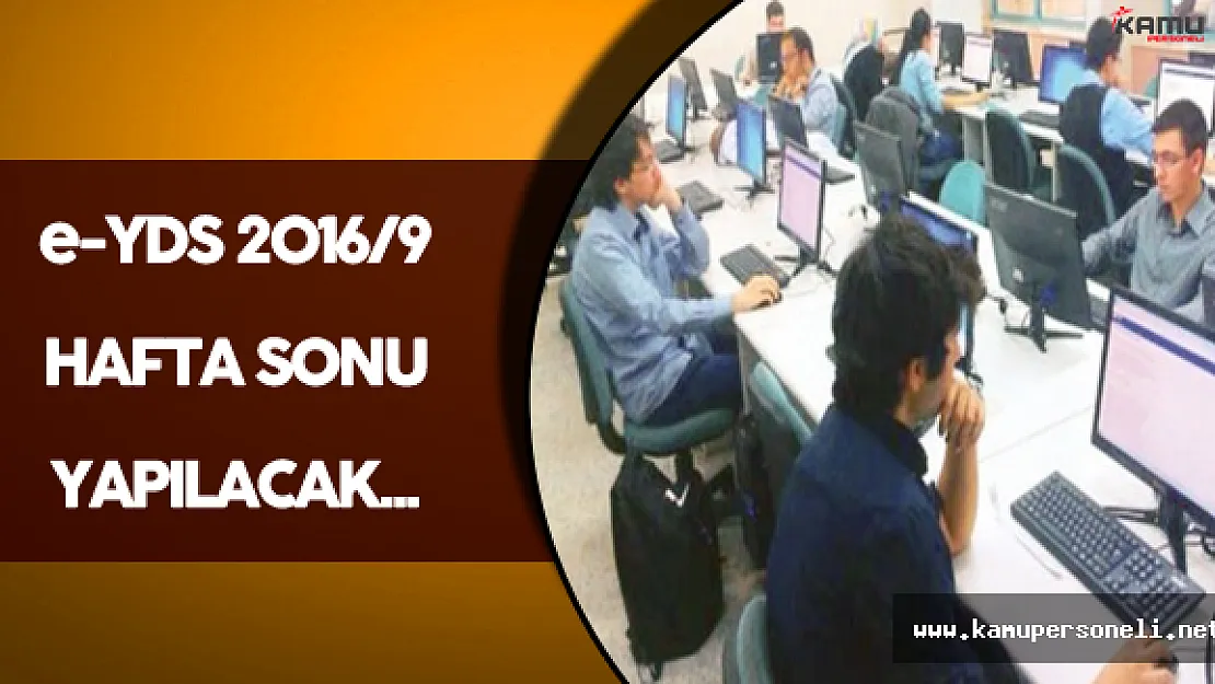 e-YDS 2016/9 Hafta Sonu Yapılacak