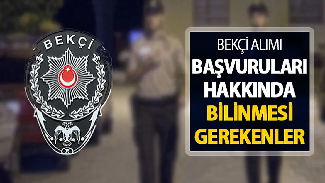 EGM 8 Bin Bekçi Alımı Başvuru Şartları Neler? Kimler Başvuru Yapabilir? Bilinmesi Gerekenler