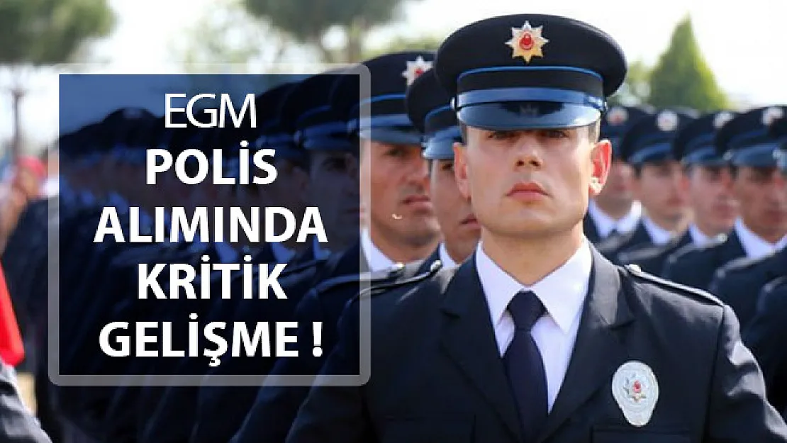 EGM Polis Alımında (PÖH, POMEM, PMYO) Kritik Gelişme ! İşte Başvuru Detayları