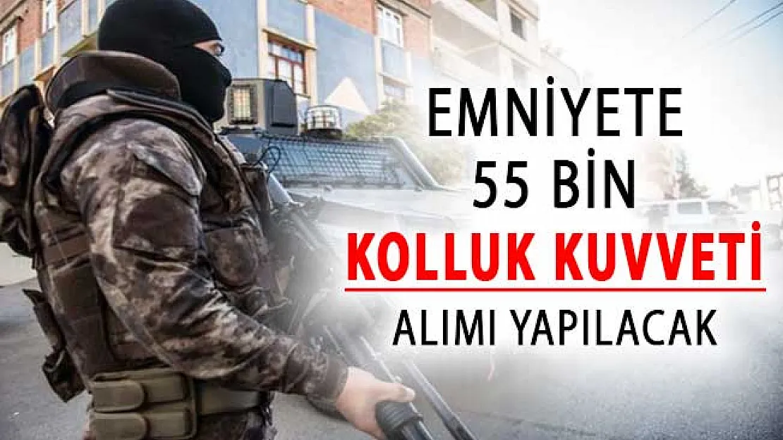 EGM'ye 55 Bin Kolluk Kuvveti Alımı Yapılacak (POMEM, PÖH, PMYO, PAEM ve Bekçi)