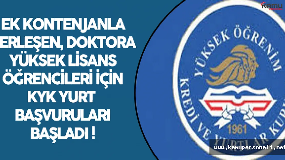 Ek Kontenjanla Yerleşen, Üniversitesi Kapatılan, Lisansüstü/Doktora Öğrencilerinin Yurt Başvuruları Başladı