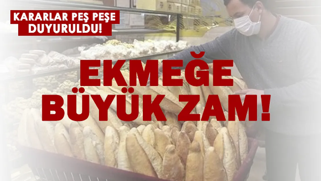 Ekmeğe büyük zam!