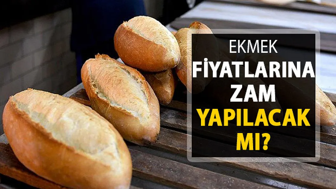 Ekmek Fiyatlarına Zam Yapılacak Mı? Açıklama Geldi