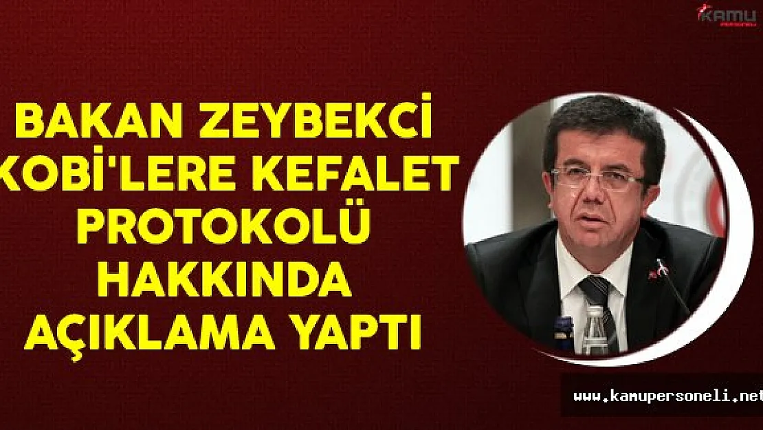 Ekonomi Bakanı Zeybekci KOBİ'lere Kefalet Sağlanmasına İlişkin Protokolü Değerlendirdi.