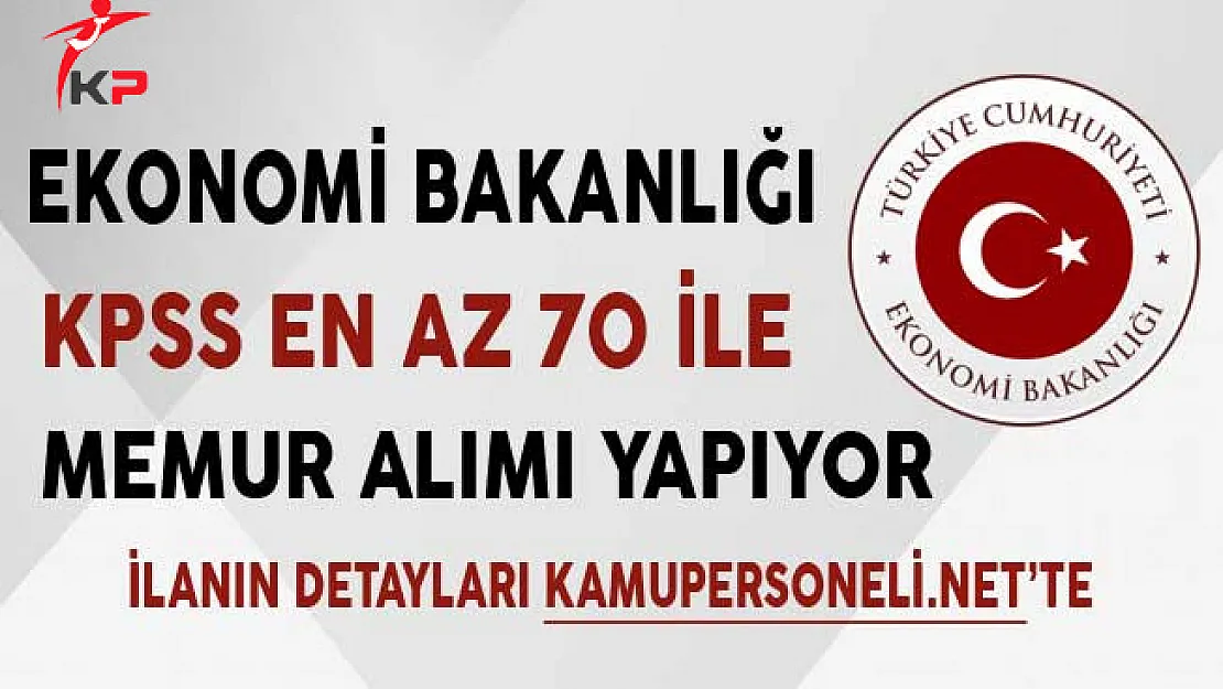 Ekonomi Bakanlığı Memur Alımı Yapıyor