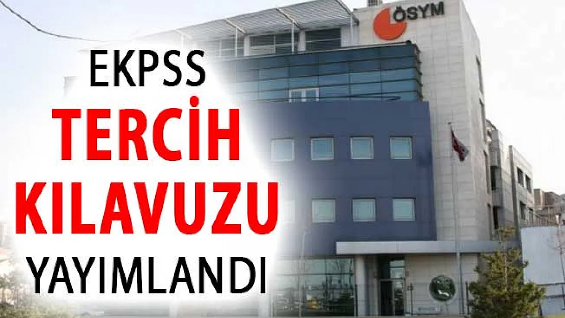 EKPSS 2018/2 Tercih Kılavuzu ÖSYM Tarafından Yayımlandı (2 Bin 504 Engelli Memur Alımı Yapılacak)