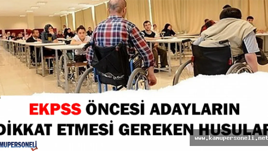 EKPSS Öncesi Adayların Dikkat Etmesi Gereken Hususlar