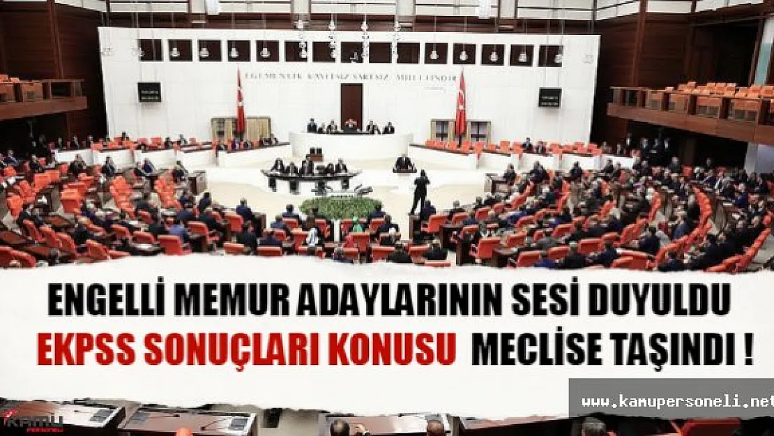 EKPSS Sonuçları Meclise Taşındı
