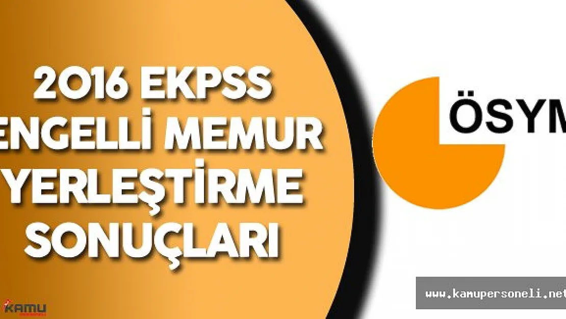 EKPSS Tercih Sonuçları için Bekleyiş Başladı ! 2016 EKPSS /Kura ile Yerleştirme Sonuçlar Ne Zaman Açıklanır?