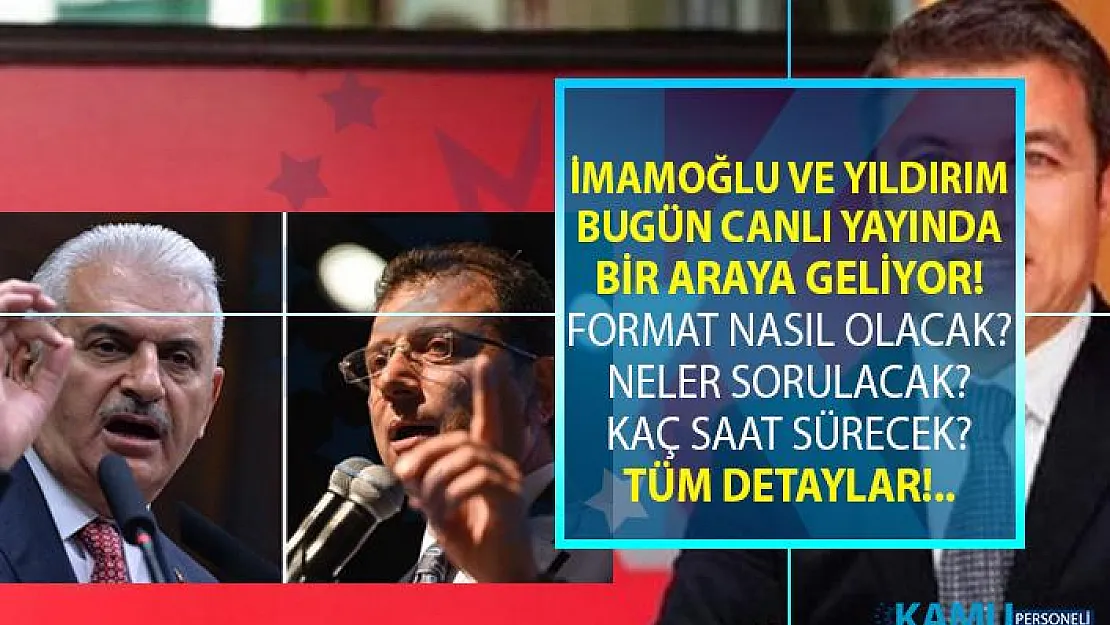 Ekrem İmamoğlu ve Binali Yıldırım'ın canlı yayın tartışması ne zaman ve hangi kanalda yayınlanacak?
