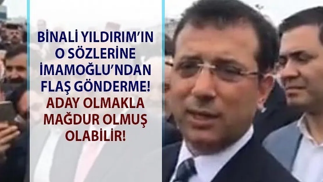 Ekrem İmamoğlu'ndan son dakika açıklama! İmamoğlu, Binali Yıldırım'ın mağdur olan benim sözlerine cevap verdi!