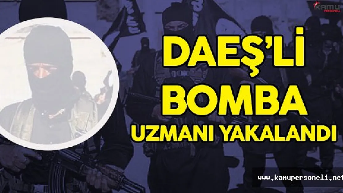 Elazığ'da Bomba Uzmanı DAEŞ Militanı Yakalandı