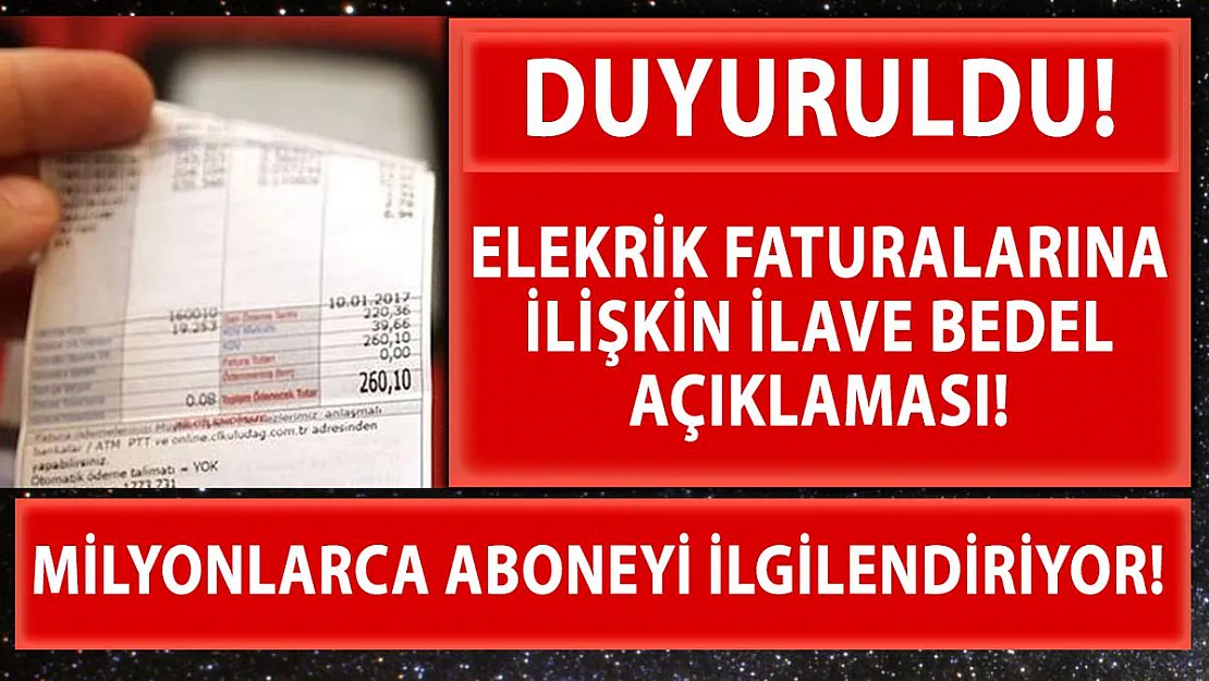 Elektrik faturalarına ilişkin ilave bedel açıklaması geldi!