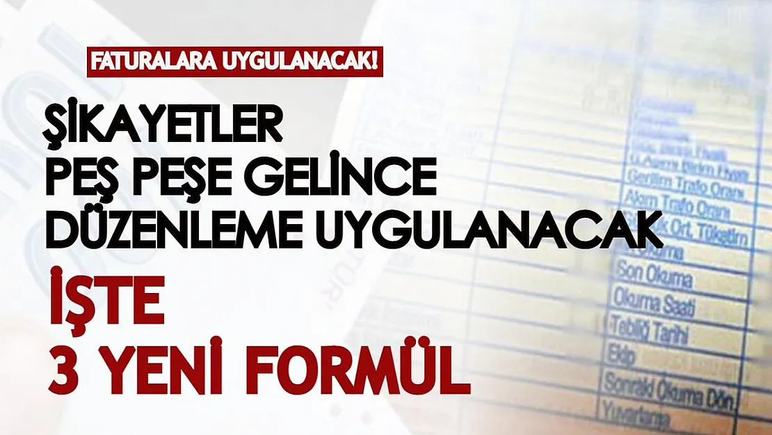 Elektrik faturalarına şikayet yağınca düzenleme kararı alındı! İşte elektrik faturalarına uygulanacak 3 formül...