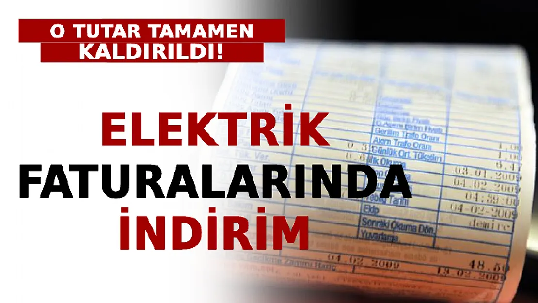 Elektrik Faturalarında İndirim: O Tutar Tamamen Kaldırıldı!